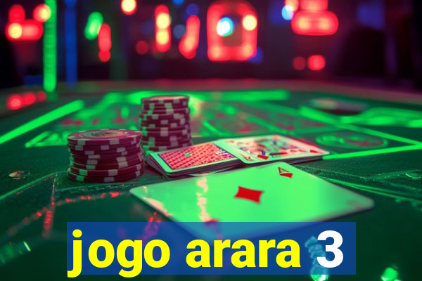 jogo arara 3